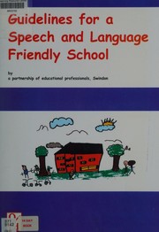 Front cover of Guidelines for a speech and language friendly school by England). Local Education Authority Swindon (Wiltshire