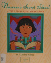Cover of Nasreen's secret school by Jeanette Winter