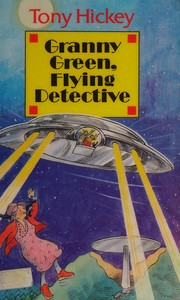 Front cover of Granny Green, flying detective by Tony Hickey