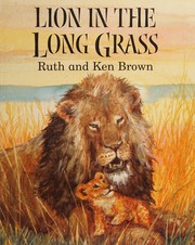 Cover of Lion in the Long Grass by Ken Brown