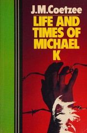 Front cover of Life & times of Michael K by J. M. Coetzee