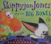 Front cover of Skippyjon Jones and the big bones by Judith Byron Schachner