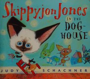 Front cover of Skippyjon Jones in the dog house by Judith Byron Schachner