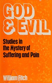 Front cover of God and evil: studies in the mystery of suffering and pain by William Fitch