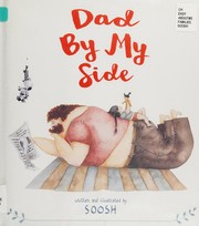 Cover of Dad by my side by Soosh
