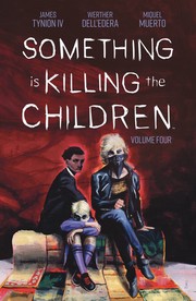 Front cover of Something is Killing the Children, Vol. 4 by James Tynion IV