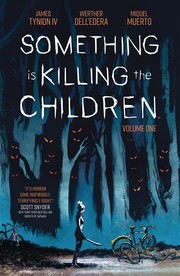 Front cover of Something is Killing the Children, Vol. 1 by James Tynion IV