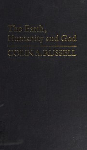 Front cover of The earth, humanity, and God by Colin Archibald Russell