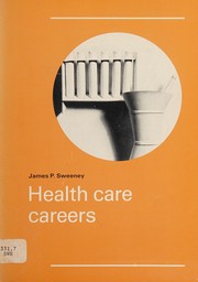 Front cover of Health care careers by James P. Sweeney