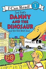Front cover of Danny and the dinosaur and the girl next door by Syd Hoff