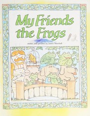 Cover of My friends the frogs by James Marshall