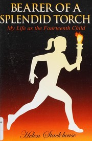 Front cover of Bearer of a splendid torch by Helen Stackhouse
