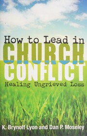 Front cover of How to lead in church conflict by K. Brynolf Lyon