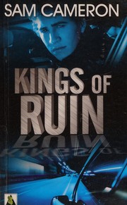 Front cover of Kings of ruin by Sam Cameron