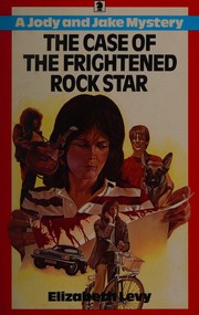 Front cover of Case of the Frightened Rock Star by Elizabeth Levy