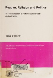 Front cover of Reagan, Religion and Politics by K. Lejon