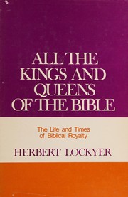 Cover of All the kings and queens of the Bible by Herbert Lockyer