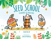 Cover of Seed School by Joan Holub