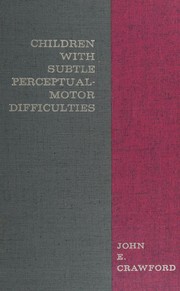 Front cover of Children with subtle perceptual-motor difficulties by John Edmund Crawford