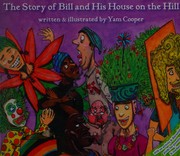 Front cover of The story of Bill and his house on the hill by Yam Cooper