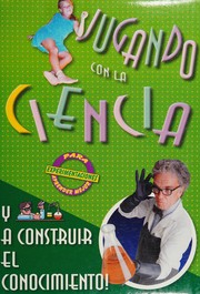 Front cover of Jugando Con La Ciencia / Playing with Science by Equipo Editorial