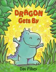 Cover of Dragon gets by by Dav Pilkey