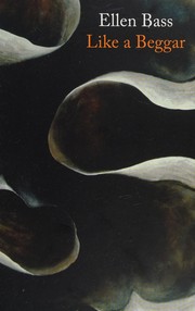 Cover of Like a beggar by Ellen Bass