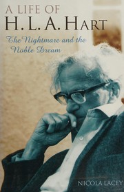 Cover of LIFE OF H.L.A. HART: THE NIGHTMARE AND THE NOBLE DREAM by NICOLA LACEY