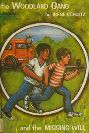 Front cover of The Woodland Gang and the missing will by Irene Schultz