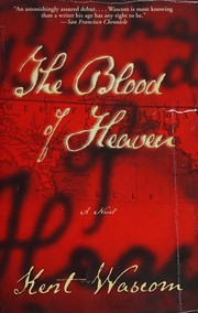Cover of Blood of Heaven by Kent Wascom