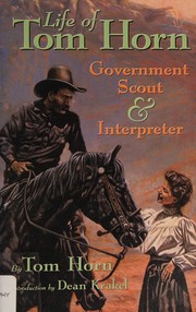 Cover of Life of Tom Horn, government scout and interpreter by Tom Horn