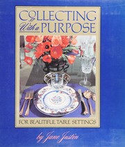 Cover of Collecting with a purpose for beautiful table settings by Jane Justin