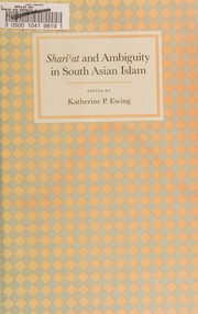Front cover of Sharīʻat and ambiguity in South Asian Islam by Katherine Pratt Ewing