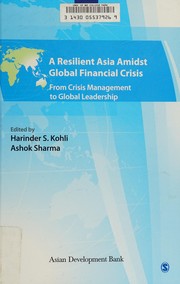 Front cover of A resilient Asia amidst global financial crisis by Harinder S. Kohli