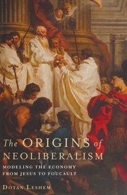 Front cover of Origins of Neoliberalism - Modeling the Economy from Jesus to Foucault by Dotan Leshem