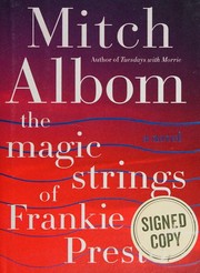 Front cover of The Magic Strings of Frankie Presto by Mitch Albom