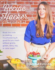 Cover of The recipe hacker confidential by Diana Keuilian