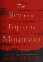 Front cover of The Boy at the Top of the Mountain by John Boyne