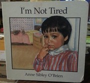 Cover of I'm not tired by Anne Sibley O'Brien