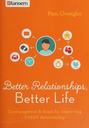 Front cover of Better relationships, better life by Pam Ovwigho