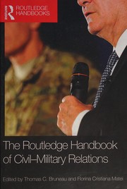 Front cover of The Routledge handbook of civil-military relations by Thomas C. Bruneau