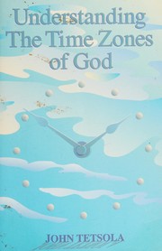 Front cover of Understanding the Time Zones of God by John Tetsola