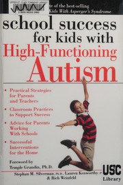 Front cover of School Success for Kids with High Functioning Autism by Stephan M. Silverman