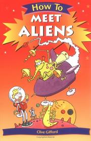 Front cover of How to Meet Aliens by Clive Gifford