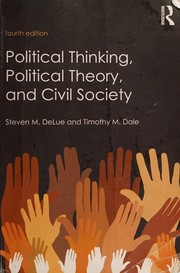 Cover of Political Thinking, Political Theory, And Civil Society by Steven M. DeLue