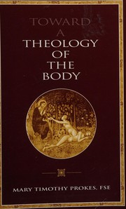 Front cover of Toward a Theology of the Body by Mary Timothy Prokes