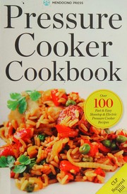 Front cover of Pressure cooker cookbook by Mendocino Press