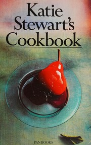 Front cover of Katie Stewart's Cookbook by Katie Stewart