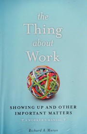 Cover of Thing about Work by Richard A. Moran