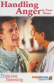 Front cover of Handling Anger in Your Home Student Book (Proactive Parenting from Faithhome) by James C. Williams